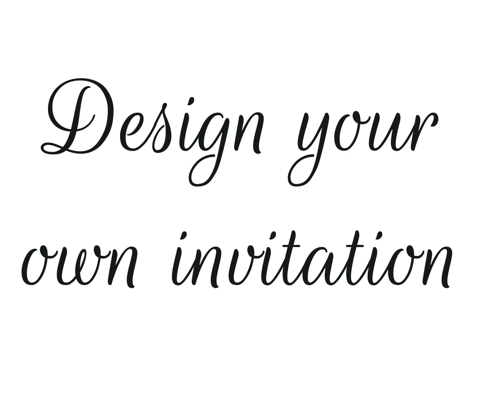 Print Your Own Invitations