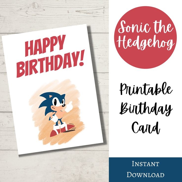 Sonic The Hedgehog Printable Birthday Card With An Image Of It And Text 